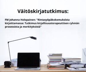 VÄITÖSKIRJATUTKIMUS: Rintasyöpää sairastaneiden kirjallisuusterapeuttinen ryhmä auttoi sanallistamaan ja jakamaan sairauden kokemuksia