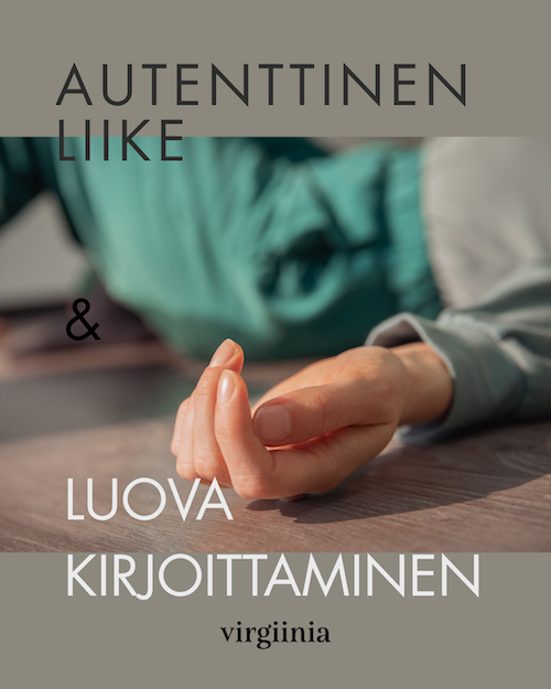 Autenttisen liikkeen ja luovan kirjoittamisen tiiviskurssi 20.9.26 klo 10-16, Virgiinia Helsinki