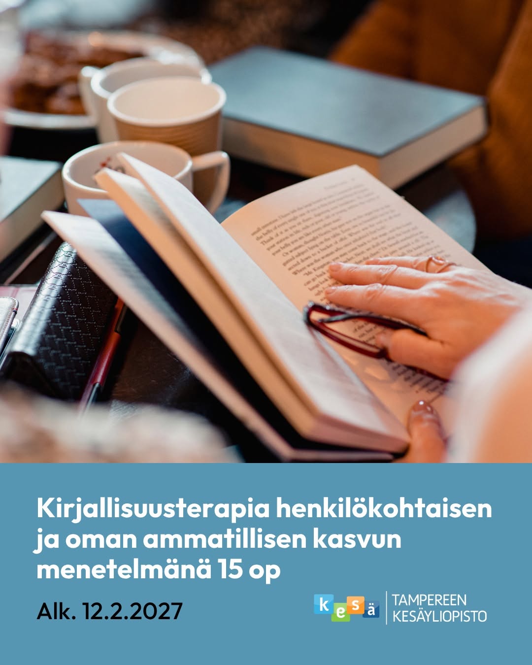 KITE1 Kirjallisuusterapia henkilökohtaisen ja oman ammatillisen kasvun menetelmänä 15 op /Tampereen kesäyliopisto